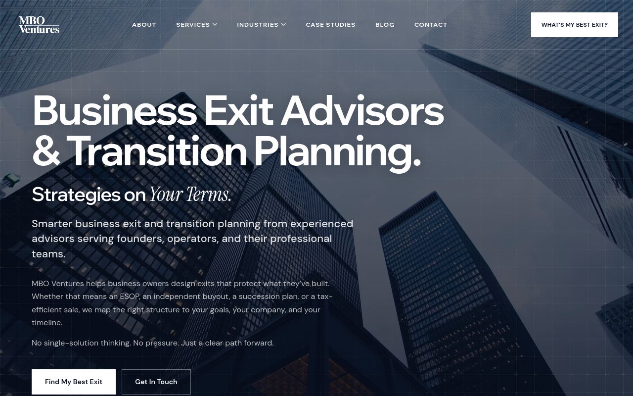 MBO Ventures homepage, dark navy navigation bar over a photo of glass office towers shot from street level, white headline 'Business Exit Advisors & Transition Planning. Strategies on Your Terms.' with a short intro paragraph and two buttons below it.