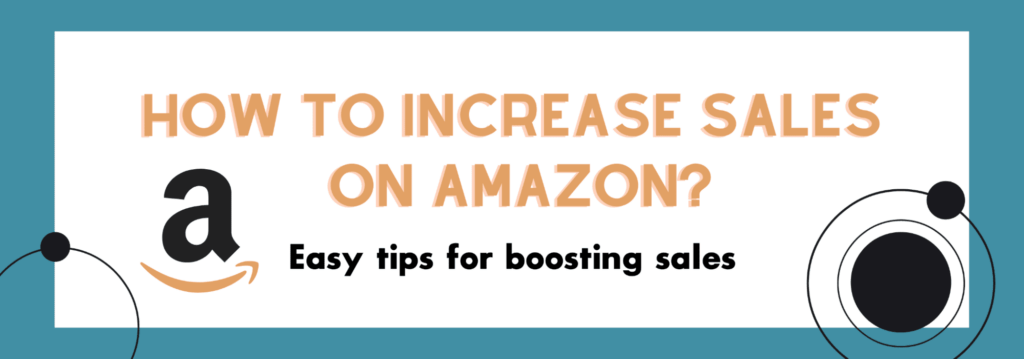 If you sell on Amazon, you should know these 5 tips to increase your sales: crisp USP, SEO, plenty positive reviews and more