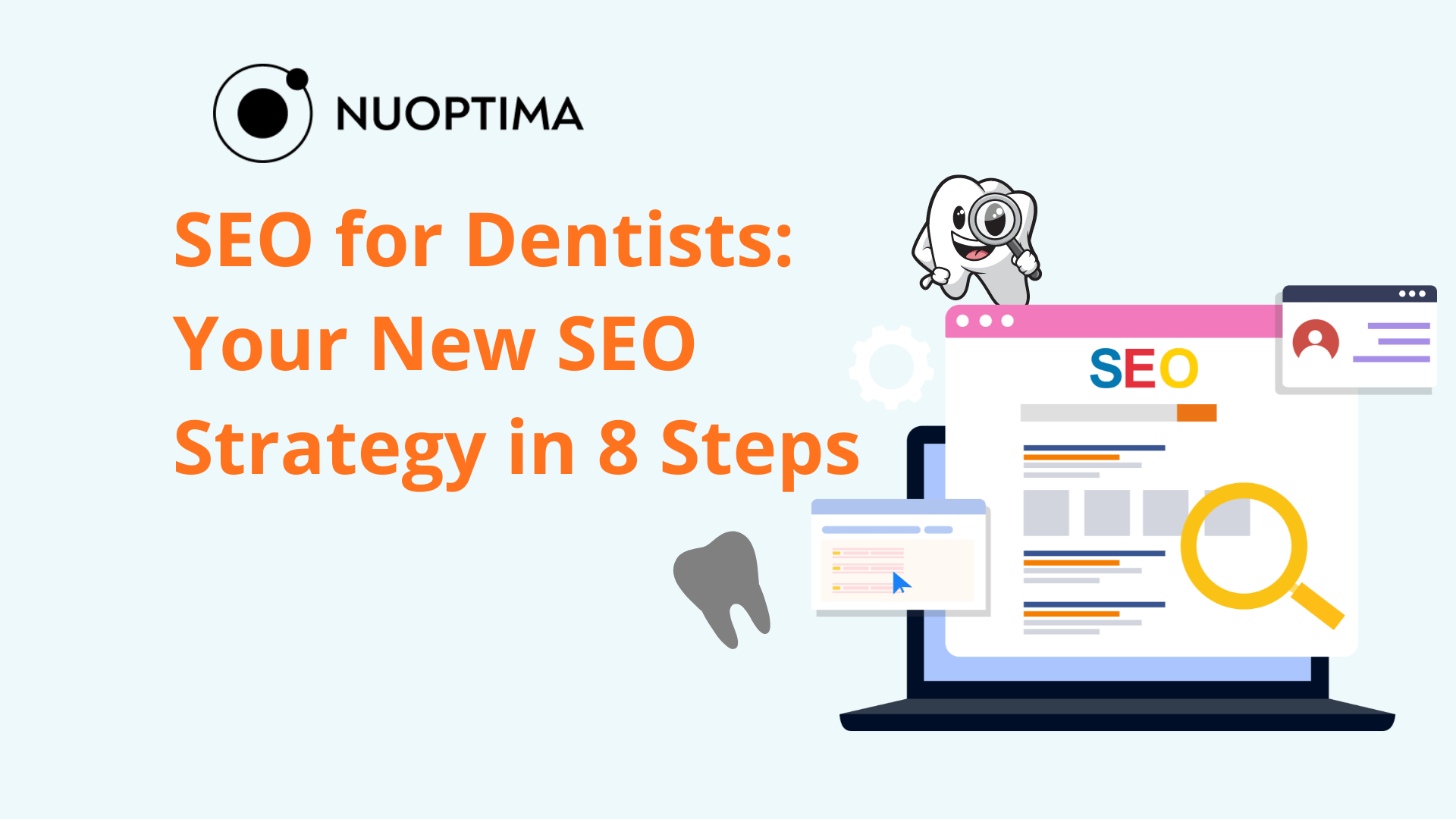 NUOPTIMA-Infografik mit dem Titel "SEO für Zahnärzte: Ihre neue SEO-Strategie in 8 Schritten", die eine zahnmedizinische Illustration mit einer Zahnfigur, die ein Vergrößerungsglas hält, und einen Computerbildschirm mit SEO-Elementen zeigt.