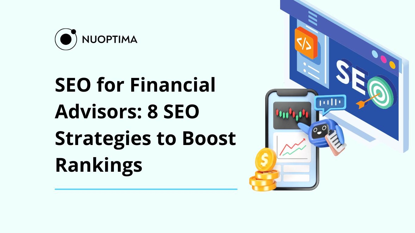 NUOPTIMA banner with 'SEO for Financial Advisors: 8 SEO Strategies to Boost Rankings' text, showing a smartphone with financial graphs, a chatbot, and a web browser with a target, symbolizing SEO techniques for financial advisors.