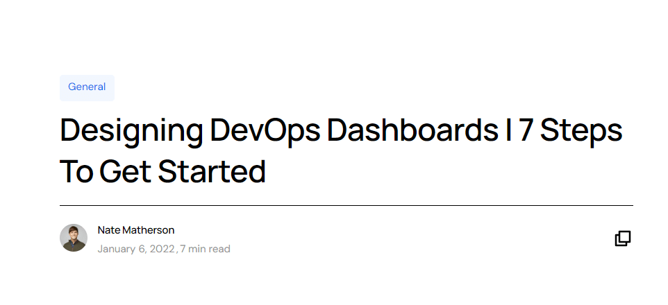 Artikelüberschrift "Designing DevOps Dashboards | 7 Steps To Get Started" von Nate Matherson, vom 6. Januar 2022.