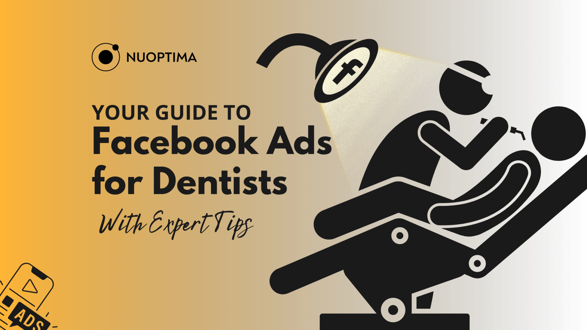An image illustration with on-image text that says “Your Guide to Facebook Ads for Dentists With Expert Tips”