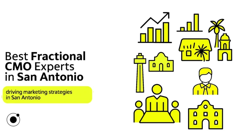 The Best Fractional CMO Experts in San Antonio: Top Leaders Driving Growth